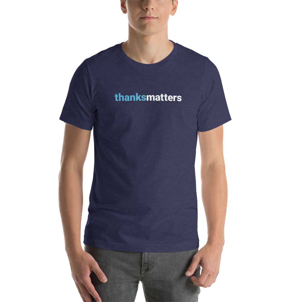 ThanksMatters Bold Font Motivosity Shirt