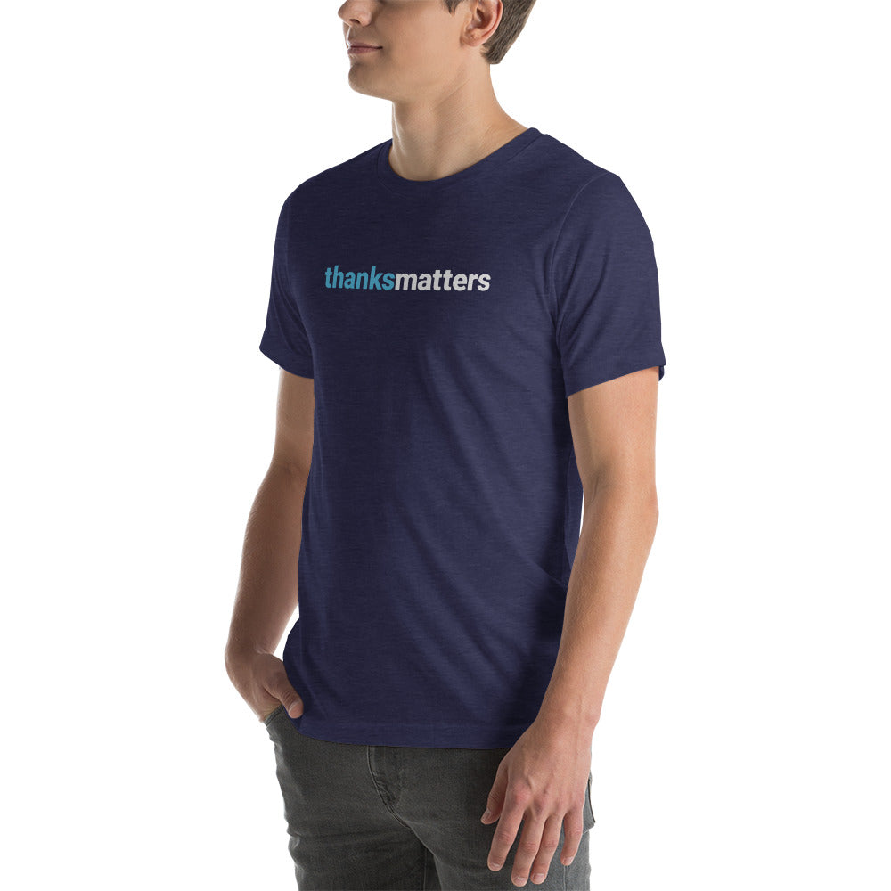 ThanksMatters Bold Font Motivosity Shirt