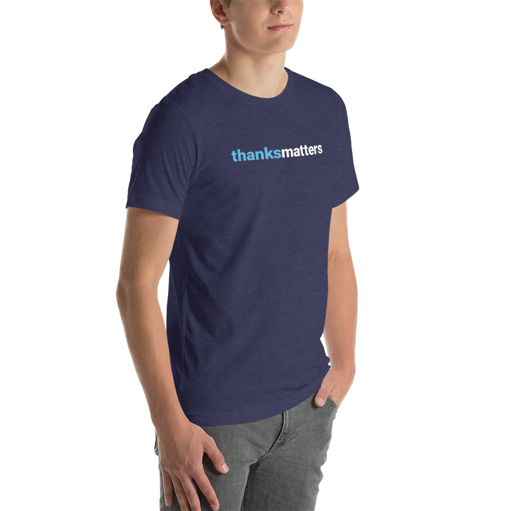 ThanksMatters Bold Font Motivosity Shirt